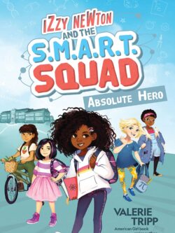 Izzy Newton and the S.M.A.R.T Square Absolute Hero Book 1