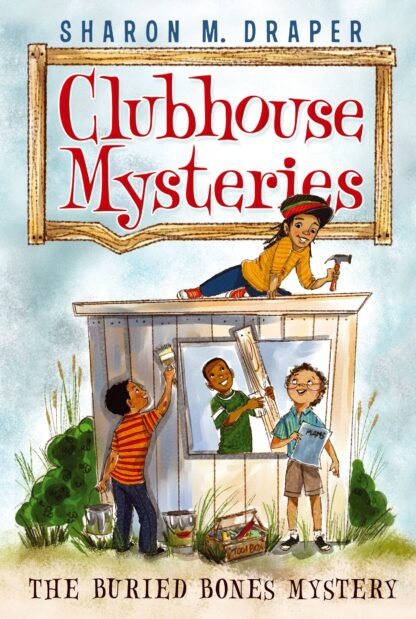 Clubhouse Mysteries The Buried Bones Mystery Sharon M. Draper