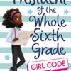 President of the Whole Sixth Grade: Girl Code (President #3)